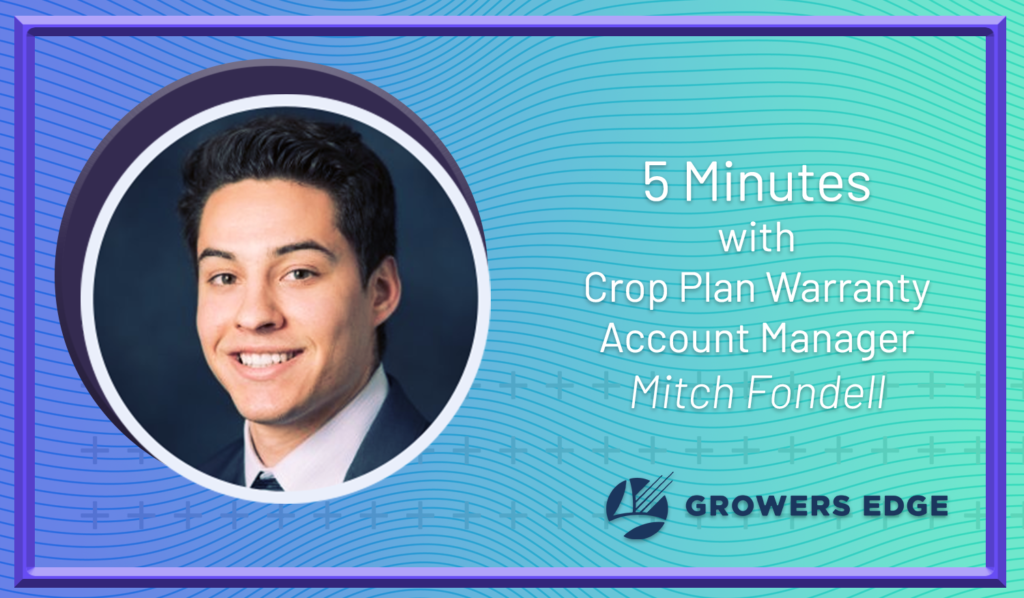 five minutes with crop plan warranty account manager mitch fondell