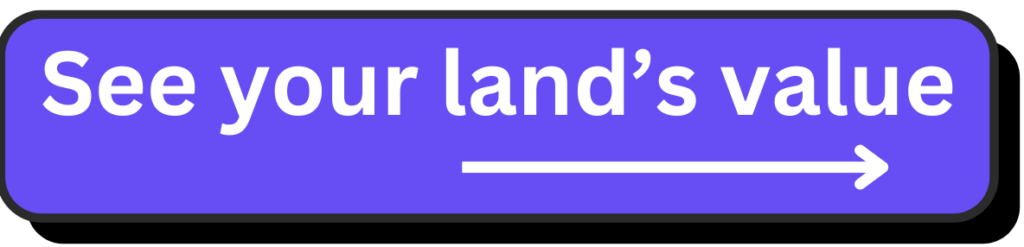 Button with "See my land's value" and an arrow pointing right
